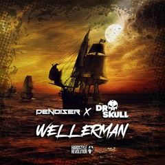 Denoiser X Dr Skull - Wellerman (Original Edit)