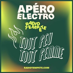 Apéro Electro by Tout Feu Tout Femme - Radio Tempête - 16.06.2022