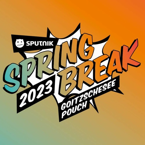 Sputnik Spring Break 2023 Live