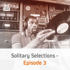 Soul Strut Live - Solitary Selections - Episode 3 - Psych Vinyl (April 11, 2020)
