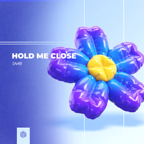 SN4B - Hold Me Close