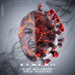 Fred Maestro ft TheBest Kingmalandro - Veneno