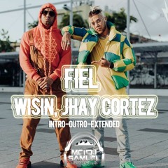 Wisin Ft. Jhay Cortez - Fiel - Intro-Outro-Extended