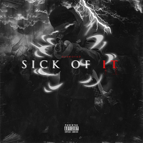 Stream Sick Of It by Dabwoykd | Listen online for free on SoundCloud