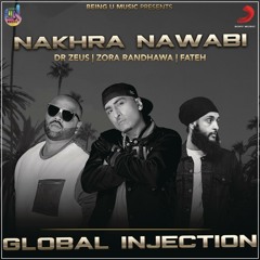 Nakhra Nawabi (feat. Zora Randhawa & Fateh)