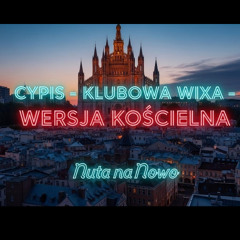 CYPIS - KLUBOWA VIXA - WERSJA KOŚCIELNA