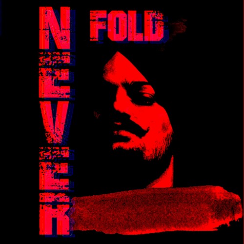 Never Fold - Sidhu Moose Wala X Sunny Malton