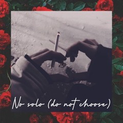 No solo (do not choose)