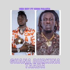 Ghana Burkina Taaba (feat. King Paluta)