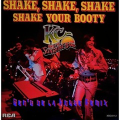 KC & The Sunshine Band - Shake, Shake, Shake (Ben's de la House Remix)