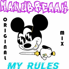 Manubreaak-My Rules (Original Mix)
