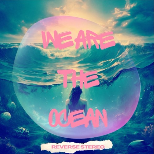 We Are The Ocean