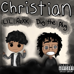 Christian Feat. Lil Rekk