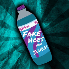 Fake Hoes - Feat Juhboi