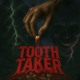 on TOOTH TAKER