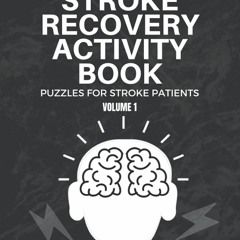 Read Stroke Recovery Activity Book: Puzzles For Stroke Patients: Volume 1: