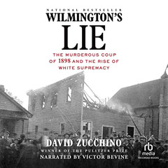 Access EPUB 📰 Wilmington's Lie: The Murderous Coup of 1898 and the Rise of White Sup