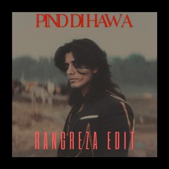 PIND DI HAWA - RANGREZA EDIT