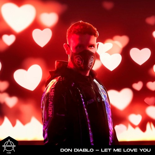 Stream Don Diablo Let Me Love You ID by JavierHdz18 Listen online Stream Don Diablo Let Me Love You ID by JavierHdz18 Listen online