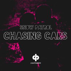 Snow Patrol -  Chasing Cars (Paul Damixie Remix)