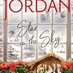[View] PDF EBOOK EPUB KINDLE A Star in the Sky: A Christian Christmas Romance (Christ
