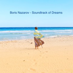 Boris Nazarov -  Soundtrack of Dreams