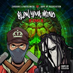 Blow Your Mind (Zardonic & Noisesmith Remix)