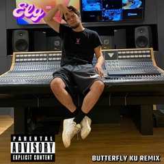 Ely - Butterfly Ku Remix