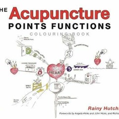 [Read] [KINDLE PDF EBOOK EPUB] The Acupuncture Points Functions Colouring Book by  Ra