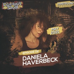 COMBAT SKILL | Hardtechno Sessions #002 with DANIELA HAVERBECK (May 2021)