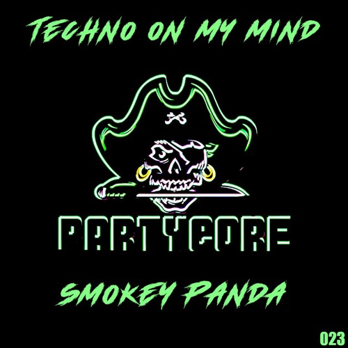 Smokey Panda - Techno On My Mind {023} [WAVE 6 - PARTYCORE]