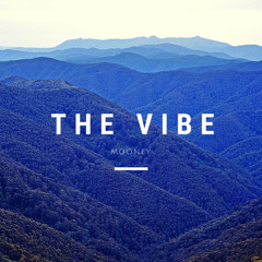 Mooney - The Vibe