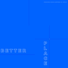 Better Place (Prod. SEVAN)