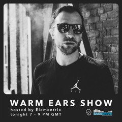 Warm Ears Show hosted by Elementrix @Bassdrive (29 Nov 20)