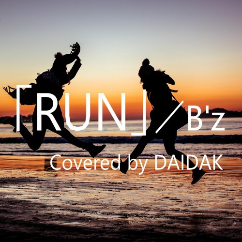 「ＲＵＮ」／Ｂ’ｚ