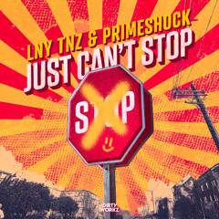 LNY TNZ & Primeshock - Just Can't Stop