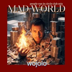 MAD WORLD people run in circle club mix