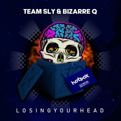 HOT079: Team Sly Vs Bizarre Q - Losing Your Head