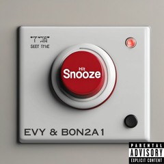 Hit Snooze (feat. B0N2A1)