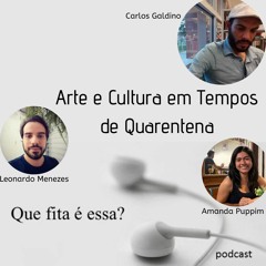 Arte e Cultura em tempos de pandemia - parte 2