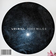 Cihy x Lui Hill - 5000 Miles (remix)