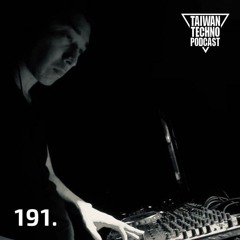 Taiwan Techno Podcast @ 191 - Mu