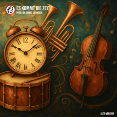 Es kommt die Zeit (Jazz Version - Groovy) - Prod. by Dawid Snowden
