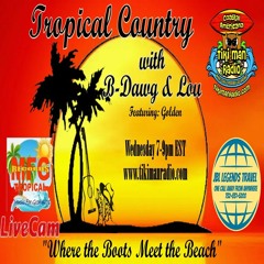 Tropical Country With B - Dawg & Lou  October 20, 2021