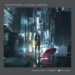 Downtempo / Future Garage
