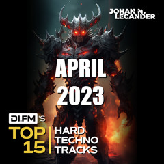 DI.FM Top 15 Hard Techno Tracks April 2023 *O.B.I., Tony Alvarez, Rudosa, H! Dude and more*