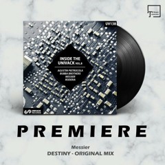 PREMIERE: Messier - Destiny (Original Mix) [UNIVACK]