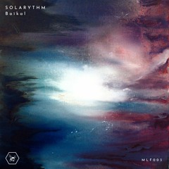 Solarythm - Baïkal [Melifera Records]