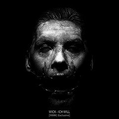 Wick - Ich Will [MѲRC Exclusive]