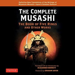 VIEW [EBOOK EPUB KINDLE PDF] The Complete Musashi: The Book of Five Rings and Other Works: Definitiv